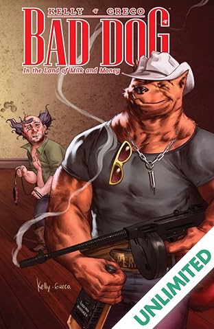 Bad Dog Vol. 1: In the Land of Milk and Honey